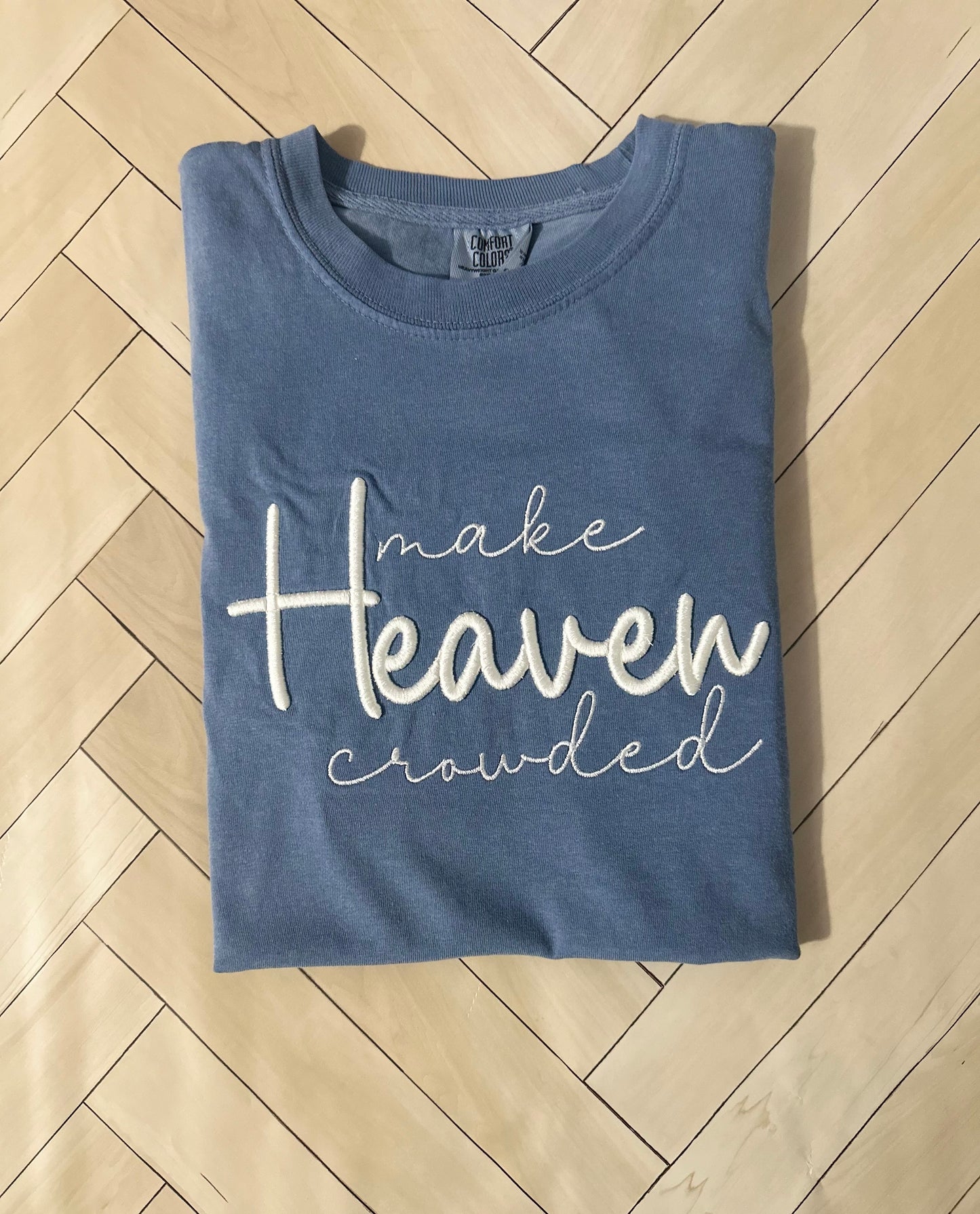 Make Heaven Crowded tee